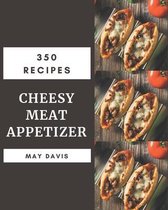 350 Cheesy Meat Appetizer Recipes