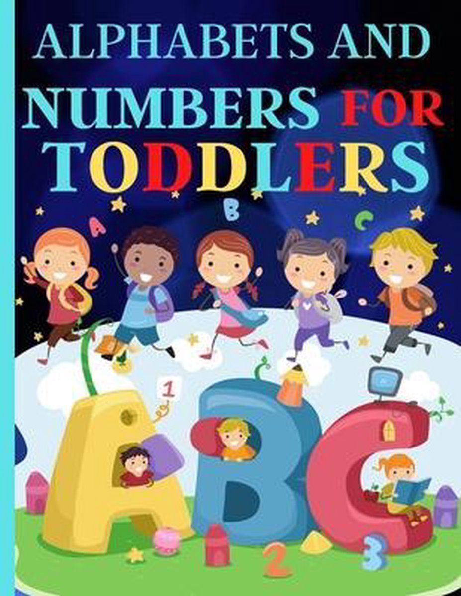 Alphabets And Numbers For Toddlers van Nora Artchan