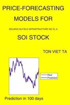 Price-Forecasting Models for Solaris Oilfield Infrastructure Inc Cl A SOI Stock