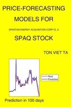 Price-Forecasting Models for Spartan Energy Acquisition Corp Cl A SPAQ Stock