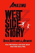 Amazing 'West Side Story' Trivia Questions & Answers: Over 100 Quizzes and Facts about 'West Side Story' Film