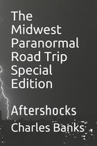 The Midwest Paranormal Road Trip Special Edition