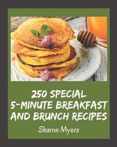 250 Special 5-Minute Breakfast and Brunch Recipes