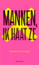 Mannen, ik haat ze