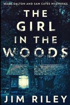 The Girl In The Woods (Wade Dalton And Sam Cates Mysteries Book 1)