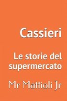 Cassieri: Le storie del supermercato