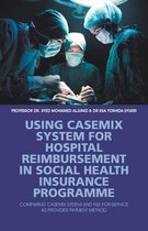 Using Casemix System for Hospital Reimbursement in Social Health Insurance Programme