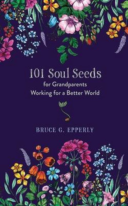 101 Soul Seeds for Grandparents Working for a Better World - cover