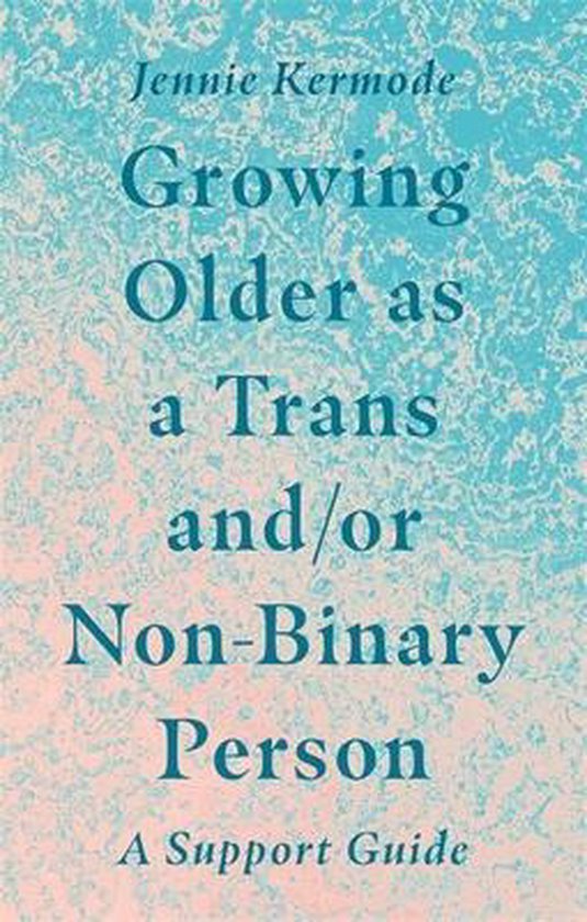 Growing Older as a Trans and/or Non-Binary Person - cover