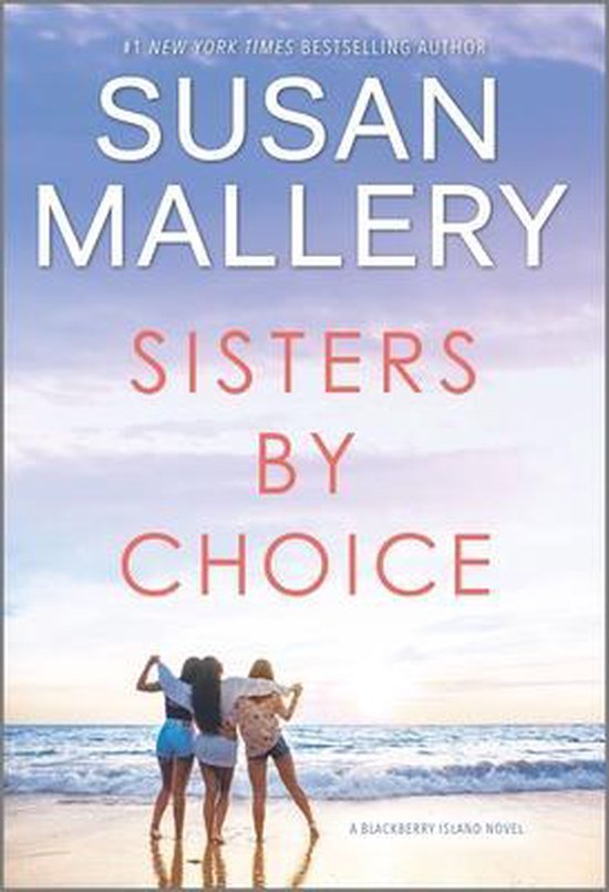 Sisters by Choice Blackberry Island, 4, Susan Mallery 9780778331384