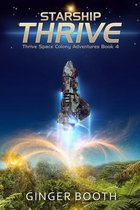 Thrive Space Colony Adventures- Starship Thrive