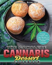 The Complete Cannabis Dessert Cookbook