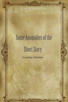 Some Anomalies of the Short Story