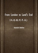 From London to Land’s End(从伦敦到尽头)