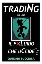 Trading online - il fluido che uccide