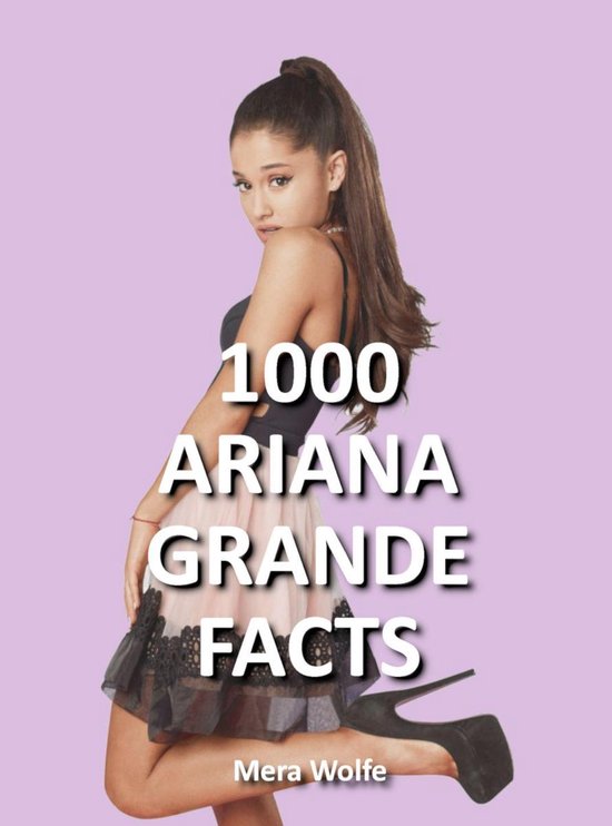 1000 Ariana Grande Facts - cover