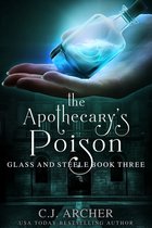 Glass and Steele 3 - The Apothecary's Poison