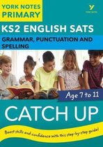 English SATs Catch Up Grammar, Punctuation and Spelling: York Notes for KS2