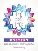 Zen as Fck Posters 18 Designs to Inspire the Sht Out of You