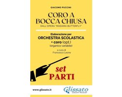 Coro a bocca chiusa - Orchestra Scolastica 2 - Coro a Bocca Chiusa - Spartiti per Orchestra scolastica smim / liceo (set parti)