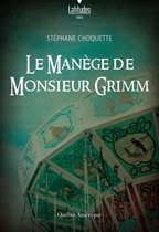 Le manège de monsieur Grimm