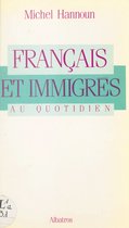 Français et immigrés au quotidien