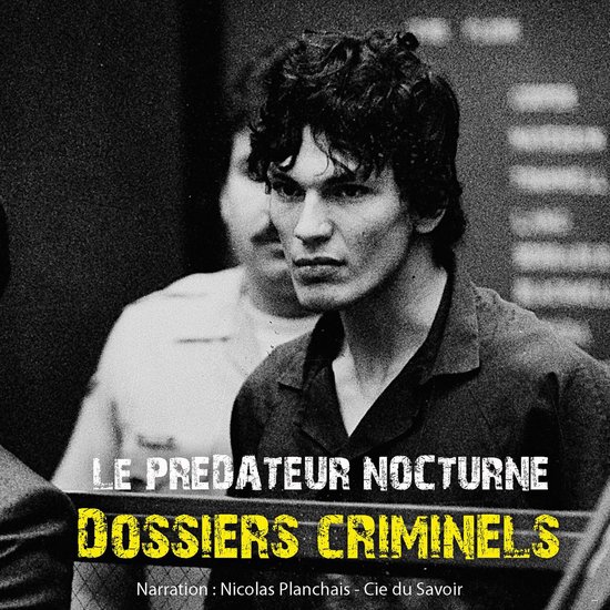 Dossiers Criminels: Le prédateur nocturne - cover