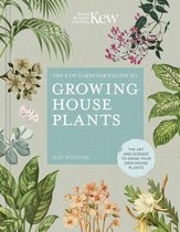 Kew Experts - The Kew Gardener’s Guide to Growing House Plants