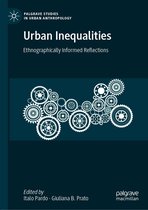 Palgrave Studies in Urban Anthropology - Urban Inequalities