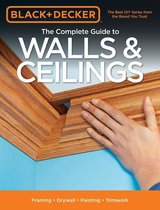 Black & Decker Complete Guide - Black & Decker The Complete Guide to Walls & Ceilings
