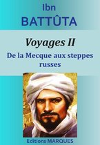 Voyages II. De La Mecque aux steppes russes