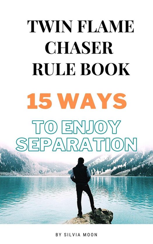Twin Flame Chaser - TWIN FLAME CHASER RULE BOOK