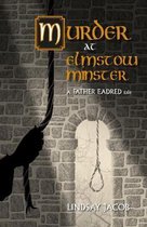 The Tales of Father Eadred- Murder at Elmstow Minster
