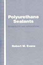 Polyurethane Sealants: Technology & Applications