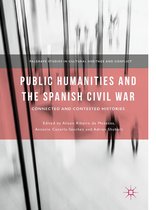 Palgrave Studies in Cultural Heritage and Conflict - Public Humanities and the Spanish Civil War