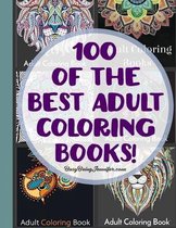 100 of the Best Adult Coloring Books: Adult Coloring Books