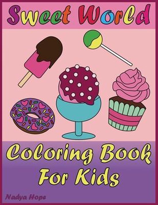 Sweet World Coloring Book For Kids - cover