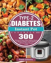Type-2 Diabetes Instant Pot Cookbook 2021