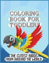 Coloring Book for Toddlers - The Cutest Birds in the Jungle