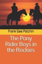 The Pony Rider Boys in the Rockies