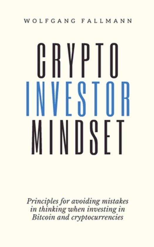 Crypto Investor Mindset - Principles for avoiding mistakes i ... - cover