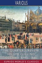 The Quarterly Review, Volume CLXII, No. CCCXXIV