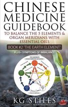 5 Element- Chinese Medicine Guidebook Essential Oils to Balance the Earth Element & Organ Meridians