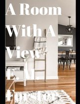 A Room with a View (Annotated)