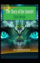 The Story of the Amulet Illustrated