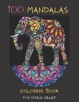 100 mandalas coloring book for stress relief: Mandala coloring book
