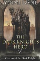 The Dark Knights Hero