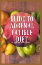 Guide to Adrenal Fatigue Diet