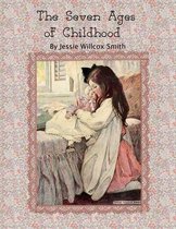 The Seven Ages of Childhood.