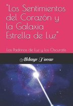 Los Sentimientos del Corazon y la Galaxia Estrella de Luz